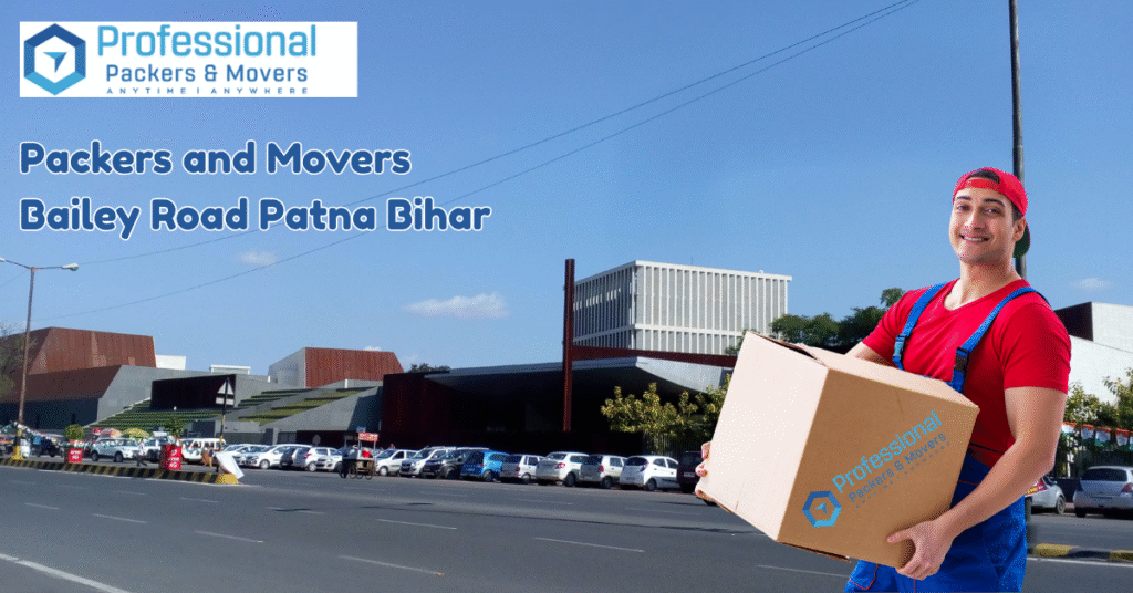 Professional packers and movers at Bailey Road Patna Bihar relocating household items.